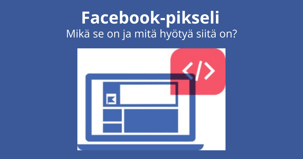 Mikä on Facebook-pikseli?