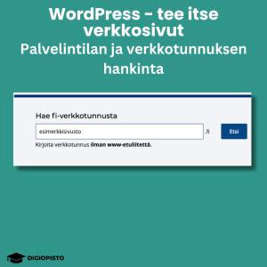 Wordpress-koulutuksen oppitjakso 3 - palvelintilan ja verkkotunnuksen hankinta